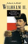 Röhl, John C. G. - Wilhelm II.