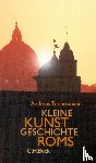 Tönnesmann, Andreas - Kleine Kunstgeschichte Roms