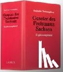  - Gesetze des Freistaates Sachsen (ohne Fortsetzungsnotierung). Inkl. 86. Ergänzungslieferung