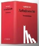  - Arbeitsrecht (ohne Fortsetzungsnotierung). Inkl. 150. Ergänzungslieferung