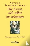 Schopenhauer, Arthur - Die Kunst, sich selbst zu erkennen