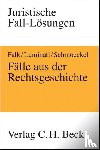 Falk, Ulrich, Luminati, Michele, Schmoeckel, Mathias - Fälle aus der Rechtsgeschichte