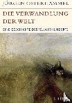 Osterhammel, Jürgen - Die Verwandlung der Welt