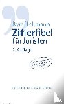 Byrd, B. Sharon, Lehmann, Matthias - Zitierfibel für Juristen