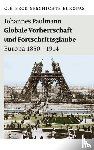 Paulmann, Johannes - Globale Vorherrschaft und Fortschrittsglaube