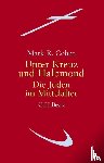 Cohen, Mark R. - Unter Kreuz und Halbmond