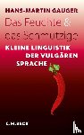 Gauger, Hans-Martin - Das Feuchte und das Schmutzige