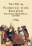 Belting, Hans - Florenz und Bagdad