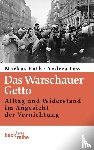 Roth, Markus, Löw, Andrea - Das Warschauer Getto