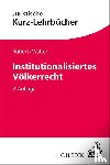 Ruffert, Matthias, Walter, Christian - Institutionalisiertes Völkerrecht