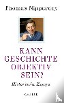 Nipperdey, Thomas - Kann Geschichte objektiv sein?