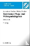 Burmeister-Bießle, Julian Raphael, Gaßner, Max Theo, Melzer, Ruprecht, Müller, Christian - Bayerisches Pflege- und Wohnqualitätsgesetz