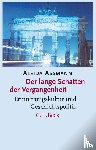 Assmann, Aleida - Der lange Schatten der Vergangenheit