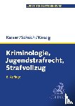 Kaiser, Günther, Schöch, Heinz, Kinzig, Jörg - Kriminologie, Jugendstrafrecht, Strafvollzug