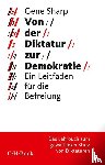 Sharp, Gene - Von der Diktatur zur Demokratie