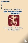 Höllmann, Thomas O. - Die chinesische Schrift