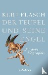 Flasch, Kurt - Der Teufel und seine Engel