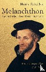 Scheible, Heinz - Melanchthon