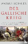 Schauer, Markus - Der Gallische Krieg