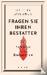 Doughty, Caitlin - Fragen Sie Ihren Bestatter