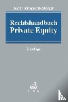  - Rechtshandbuch Private Equity