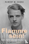 Zoske, Robert M. - Flamme sein!