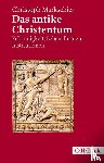 Markschies, Christoph - Das antike Christentum