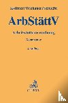 Kollmer, Norbert, Schucht, Carsten, Wiebauer, Bernd - Arbeitsstättenverordnung (ArbStättV)
