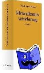 Nickel, Friedhelm G., Nickel-Fiedler, Anke - Rückrufkostenversicherung - Kommentar zu den Besonderen Bedingungen und Risikobeschreibungen für die Rückrufkosten-Haftpflichtversicherung