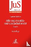 Schöne, Torsten - Fälle zum Handels- und Gesellschaftsrecht Band I