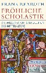 Rexroth, Frank - Fröhliche Scholastik
