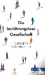 Thadden, Elisabeth Von - Die berührungslose Gesellschaft