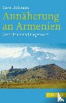 Hofmann, Tessa - Annäherung an Armenien