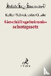 Keller, Erhard, Schönknecht, Marcus, Glinke, Anna - Geschäftsgeheimnisschutzgesetz