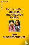 Matz, Klaus-Jürgen - Die 1000 wichtigsten Daten der Weltgeschichte