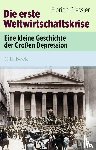 Pressler, Florian - Die erste Weltwirtschaftskrise