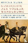Meier, Mischa - Geschichte der Völkerwanderung