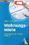 Baldus, Bianca, Grundmann, Volker - Wohnungsmiete - Meine Rechte und Pflichten als Mieter