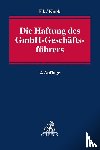 Ek, Ralf, Kock, Martin - Die Haftung des GmbH-Geschäftsführers