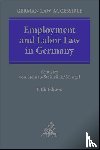 Schuster, Doris-Maria, Steinau-Steinrück, Robert von, Mengel, Anja - Employment and Labor Law in Germany