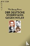 Benz, Wolfgang - Der deutsche Widerstand gegen Hitler