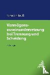 Schulz, Werner, Hauß, Jörn - Vermögensauseinandersetzung bei Trennung und Scheidung