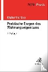 Müller, Horst, Fichtner, Kilian - Praktische Fragen des Wohnungseigentums