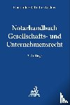  - Notarhandbuch Gesellschafts- und Unternehmensrecht