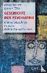 Schott, Heinz, Tölle, Rainer - Geschichte der Psychiatrie