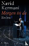Kermani, Navid - Morgen ist da