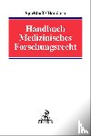  - Handbuch Medizinisches Forschungsrecht