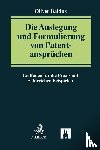 Baldus, Oliver - Die Auslegung und Formulierung von Patentansprüchen