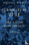 Wildt, Michael - Zerborstene Zeit