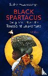 Hazareesingh, Sudhir - Black Spartacus